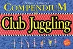 Compendium of Club Juggling: The Galaxy’s Greatest Guide to Gravity