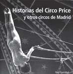 Historias del circo Price y otros circos de Madrid
