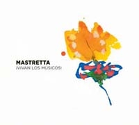 Mastretta, Mastretta,