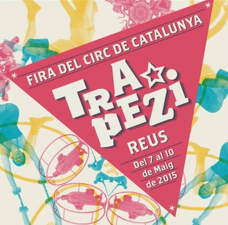 Fira de Circ Trapezi – 7 al 10 de Mayo – Reus (Tarragona)