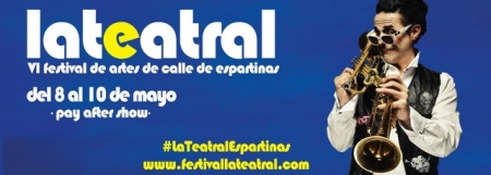 LaTeatral. Festival de Artes de Calle de Espartinas – 8 al 10 de Mayo – Sevilla