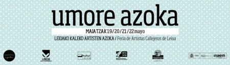 Umore Azoka – Feria de Artistas Callejeros de Leioa – 19 al 22 de mayo – Leioa (Bizkaia)