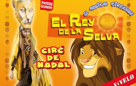 El Rey de la selva – Circ de Nadal – 27 de Noviembre 2016 al 15 de Enero 2017 – Valencia