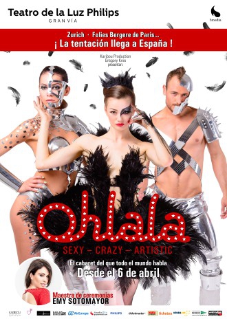 OhLaLá SEXY – CRAZY – ARTISTIC – 6 de Abrill al 18 de Junio – Teatro de la Luz Philips Gran Vía – Madrid