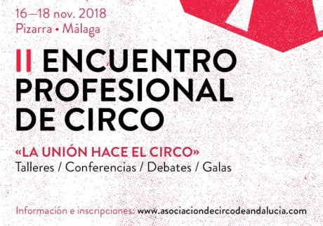 La Asociación de Circo de Andalucía organiza el II Encuentro Profesional de Circo (del 16 al 18 de noviembre)