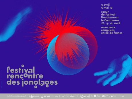 Festival Rencontre des Jonglages – 5 de Abril al 5 de Mayo – La Courneuve (Paris, Francia)