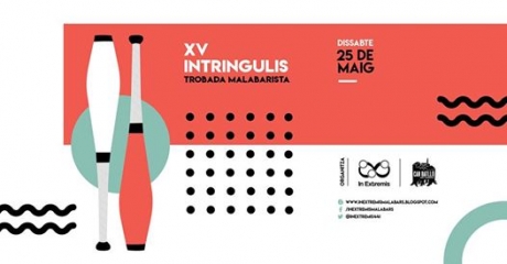 XV Intringulis Fiesta de malabares – 25 de Mayo – Can Batlló – Barcelona