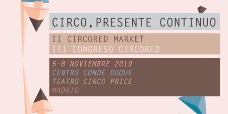 CircoRed – encuentro estatal para profesionales de circo – 5 al 8 de Noviembre – Teatro Circo Price – Madrid
