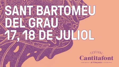 CANCELADO: Cantilafont – 17 y 18 de julio – Sant Bartomeu del Grau (Barcelona)