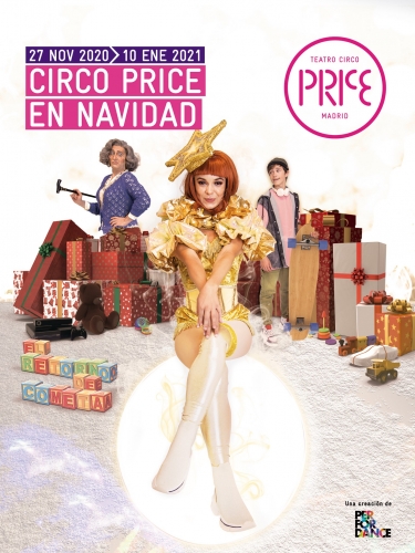 Circo Price en Navidad – 27 de Noviembre 2020 al 10 de Enero 2021 – Teatro Circo Price (Madrid)
