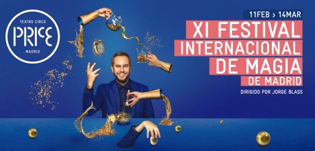 XI Festival Internacional de Magia – 24 de Febrero al 14 de Marzo – Teatro Circo Price (Madrid)