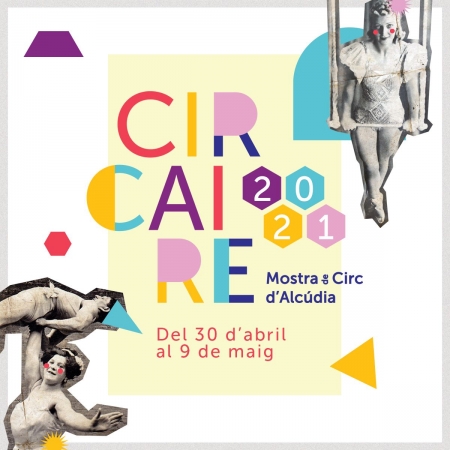 Circaire, Muestra de Circo de Alcudia – 30 de abril al 9 de mayo – Alcúdia (Mallorca, Islas Baleares)